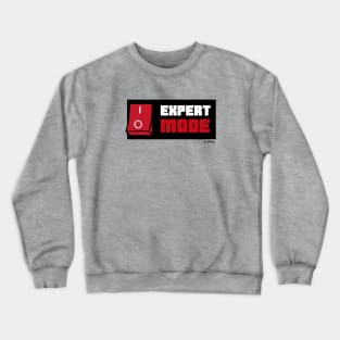 EXPERT MODE Crewneck Sweatshirt